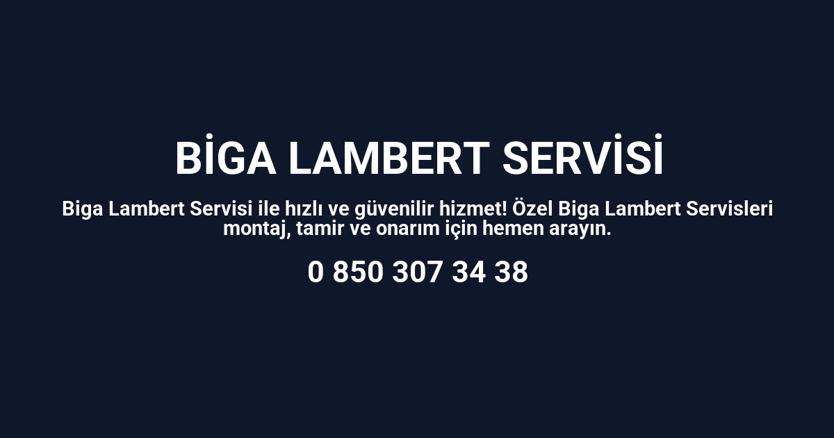 Biga Lambert Servisi